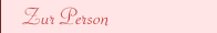 Zur Person